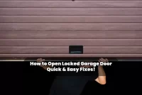 How to Open Locked Garage Door