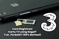 Cara Registrasi Kartu Tri yang Gagal