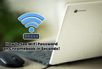 How to See WiFi Password on Chromebook