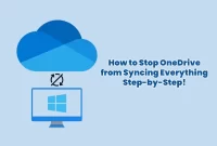 How to Stop OneDrive from Syncing Everything