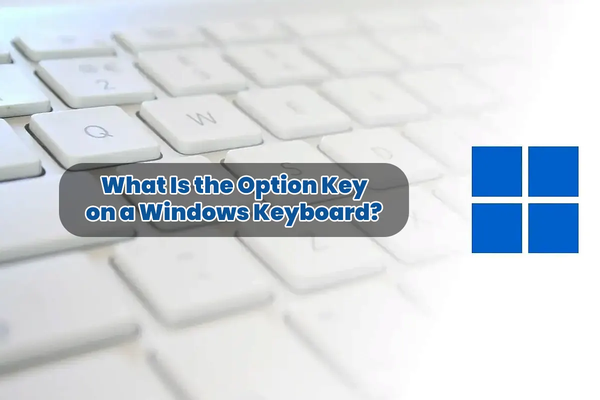 What Is the Option Key on a Windows Keyboard