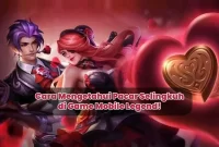Cara Mengetahui Pacar Selingkuh di Game Mobile Legend