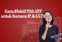 Jangan Asal Murah! Ini Cara Memilih Kabel UTP Terbaik Agar IP Camera Tidak Sering Disconnect